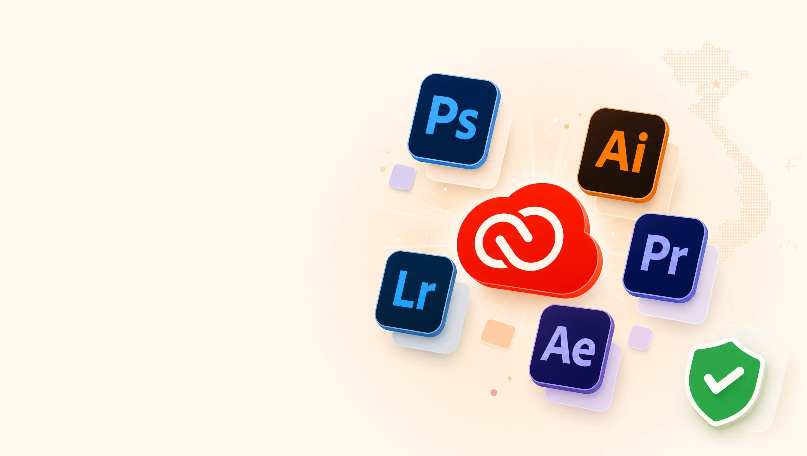 Mua Adobe Creative Cloud chính chủ ở đâu uy tín tại Việt Nam 2026 hướng dẫn 5 tiêu chí chọn shop bản quyền Adobe Creative Cloud All Apps giá rẻ