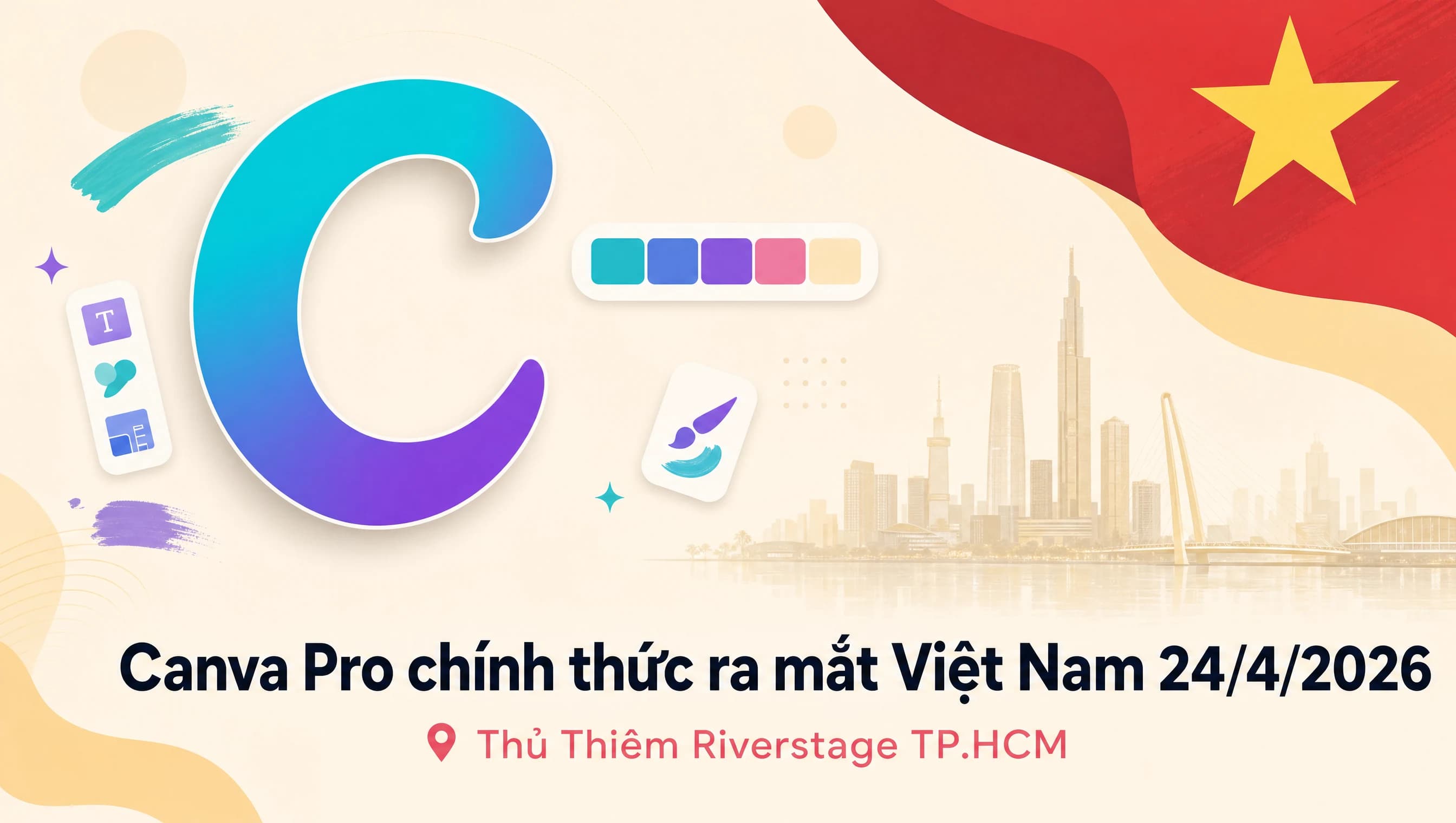 Canva Pro chính thức ra mắt Việt Nam 24/4/2026: 6 triệu người dùng, font tiếng Việt, miễn phí cho giáo viên